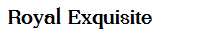 Royal Exquisite